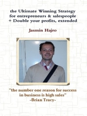 cover image of the Ultimate Winning Strategy for entrepreneurs & salespeople + Double your profits, extended